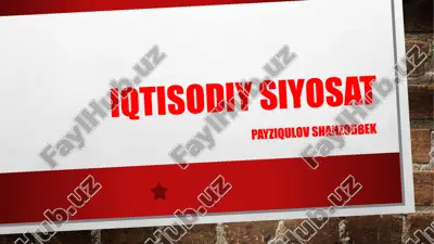 iqtisodiysiyosat payziqulovshahzodbek — PPTX