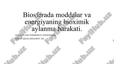 biosfera damodlari va energiya bioximikasi — PPTX