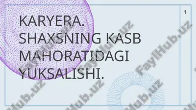 karyera. shaxsning kasb mahoratidagi yuksalishi — PPTX