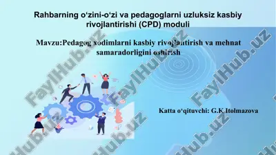 rahbarning o‘zini-o‘ziga pedagoglarni uzluksiz kasbiy rivojlantirishi (cpd) moduli — PPTX