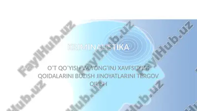 o't qo’yish va yong’inj xavfsizligi qoidalarini buzish jinoyatlarini tergov qilish — PPTX