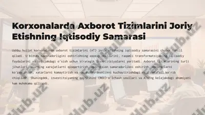 korxonalarda axborot tizimlarini joriy etishning iqtisodiy samarasi — PPTX