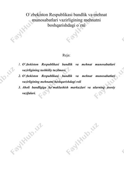 o`zbеkistоn rеspublikasi bandlik va mеhnat munоsabatlari vazirligining mеhnatni bоshqarishdagi o`rni — DOC