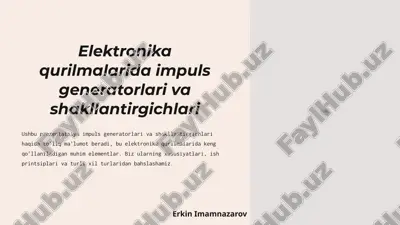 elektronika qurilmalarida impuls generatorlari va shakllantirgichlari — PPTX
