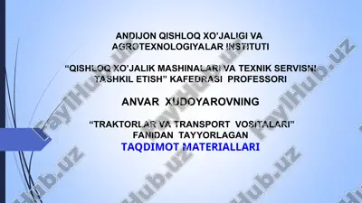 traktorlar va transport vositalari fanidan tayyorlangan taqdimot materiallari — PPT