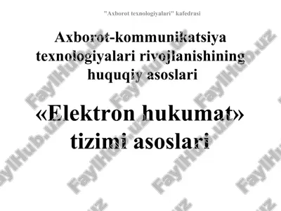 "axborot-kommunikatsiya texnologiyalari rivojlanishining huquqiy asoslari" — PPT