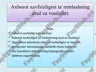 axborotxavfsizligini ta’minlashning usul va vositalari — PPTX