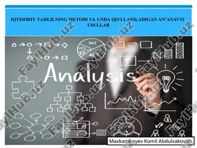 iqtisodiy tahlilning metodi va unda qo‘llaniladigan an’anaviy usullar — PPT