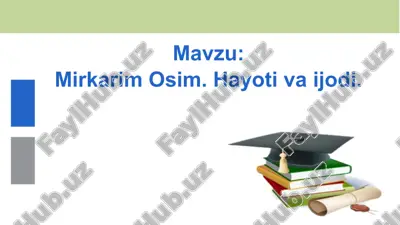 mirkarim osim. hayoti va ijodi. — PPT