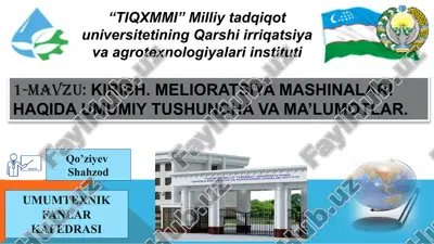 kirish. melioratsiya mashinalari haqida umumiy tushuncha va ma’lumotlar — PPTX
