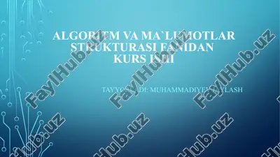 algoritm va ma`lumotlar strukturasi fanidankurs ishi — PPTX