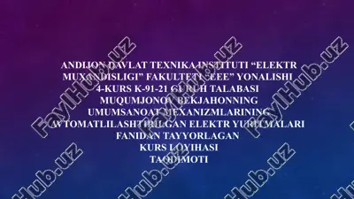 umumiy sanoat mexanizmlari ning avtomatlashtirilgan elektr yuritmalari fanidan tayyorlagan kurs loyihasi — PPTX