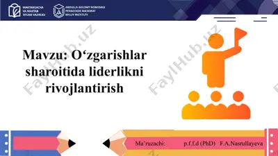 oʻzgarishlar sharoitida liderlikni rivojlantirish — PPTX