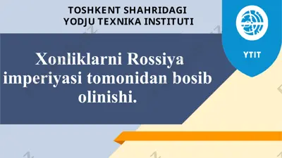 xonliklarni rossiya imperiyasi tomonidan bosibolinishi — PPTX