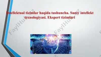 intellektual tizimlar haqida tushuncha. suniy intellekt texnologiyasi. ekspert tizimlari — PPTX