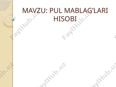 pul mablag'lari hisobi — PPTX