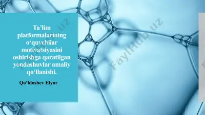 ta’lim platformalarining o‘quvchilarni motivatsiyasini oshirishga qaratilgan yondashuvlar maliy qo‘llanishi — PPTX