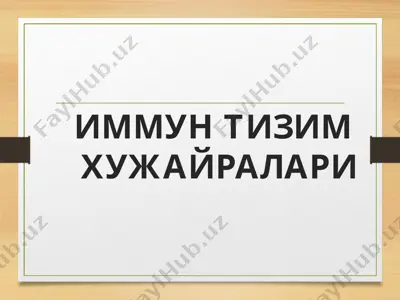 immun tizim xujayralari — PPT