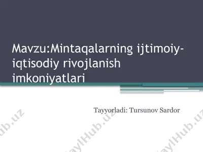 mavzu: mintaqalarning ijtimoiy-iqtisodiy rivojlanishi va koniyatlari — PPTX