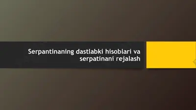 serpantinani dastlabki hisoblari va serpatinani rejalash — PPTX