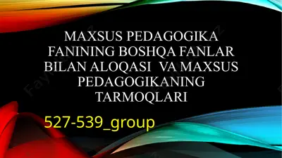 maxsus pedagogika fanlarining aloqasi va tarmoqlari — PPTX