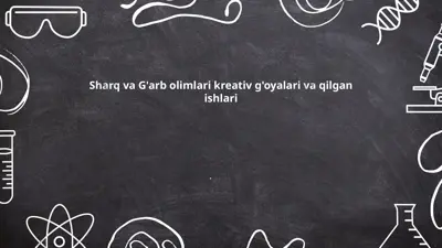 sharq va g'arb olimlari kreativ g'oyalari va qilgan ishlari — PPTX