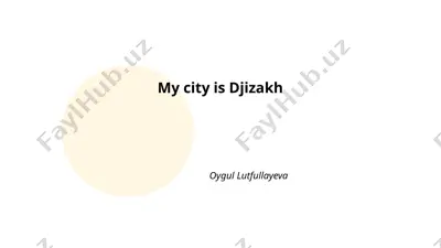 djizakh shahri tarixi — PPTX