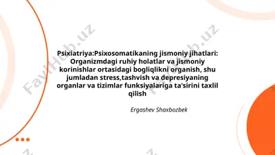 psixiatriya: psixosomatikaning jismoniy jihatlari — PPTX