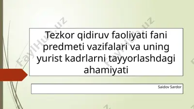 tezkor-qidiruv faoliyati va uning yurist kadrlarni tayyorlashdagi ahamiyati — PPTX