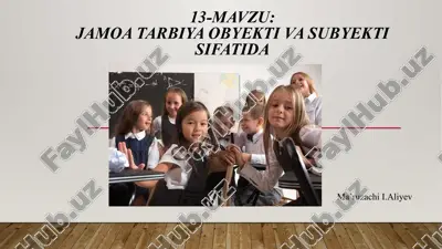 jamoatarbiya obyekti va subyekti sifatida — PPTX