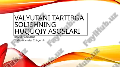 valyutani tartibga solishning huquqiy asoslari — PPTX
