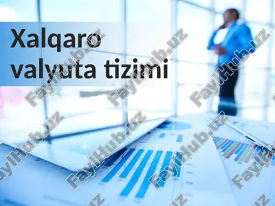 xalqarovalyutatizimi — PPTX