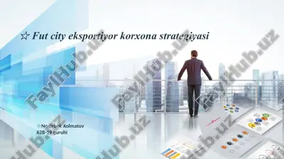 fut city eksportiyor korxona strategiyasi — PPTX