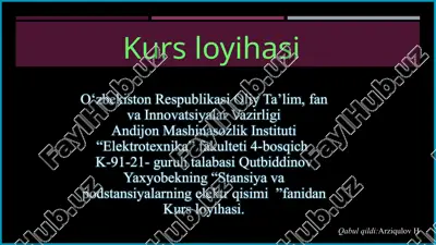 kurs loyihasi "stansiya va podstansiyalarning elektr qisimi" — PPTX