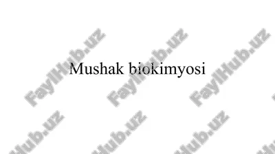 mushakbiokimyosi — PPTX