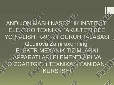 elektr mekhanik tizimlarni apparatlari, elementlari va o`zgartgich texnikasi fanidan kurs — PPTX