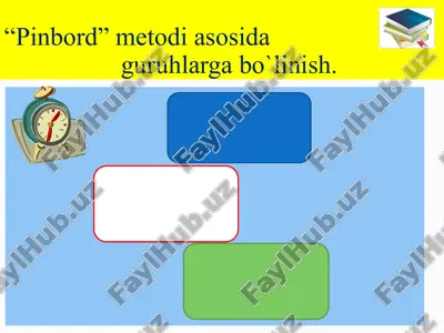 “pinbord” metodi asosida guruhlarga bo‘linish. — PPTX