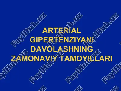 arterial gipertenziyaning zamonaviy tamoyillari — PPTX