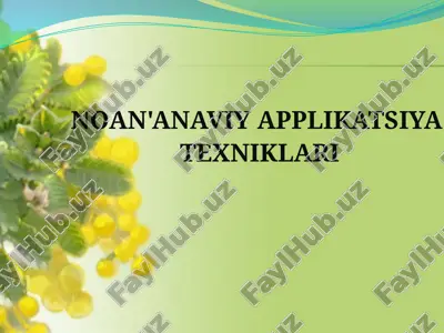 noan'anaviy applikatsiya texniklari — PPTX