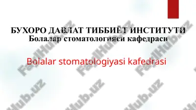 bolalar stamatologiyasi kafedrasi — PPTX