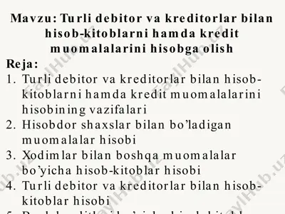 turlidebitor va kreditorlar bilan hisob-kitoblarni hamda kredit muomalalarini hisobga olish — PPTX