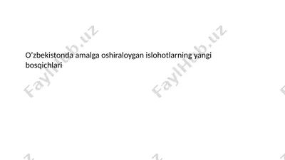 o’zbekistonda amalga oshiraloygan islohotlarning yangi bosqichlari — PPTX