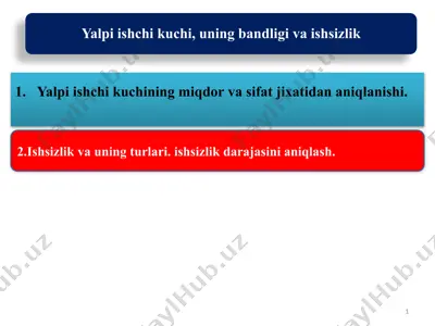 yalpi ishchi kuchi, uning bandligi va ishsizlik — PPTX