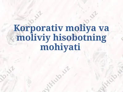 korporativ moliya va moliyaviy hisobot tushunchalari — PPTX