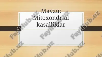 mitoxondriyal kasalliklar — PPTX