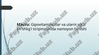 gipovitaminozlar va ularni og'iz bo'shlig'i to'qimalarida namoyon bo'lishi — PPTX