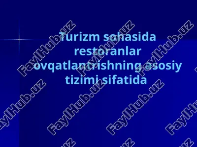 turizm sohasida restoranlar o'vqatlanish — PPTX