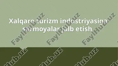 xalqaro turizm sohasida sarmoyalar jalb etilishi — PPTX