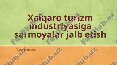 xalqaro turizmni sarmoya jalg‘a etish — PPTX