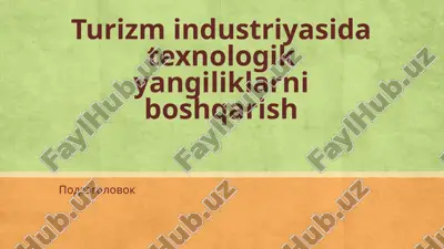 turizm-industriyasida texnologik yangiliklarni boshqarish — PPTX